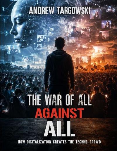 THE WAR OF ALL AGAINST ALL
