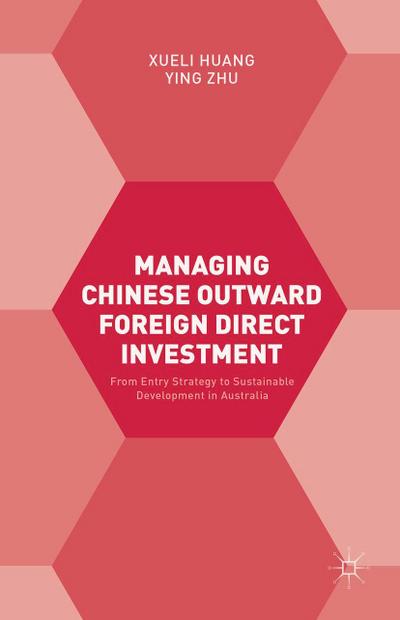 Managing Chinese Outward Foreign Direct Investment