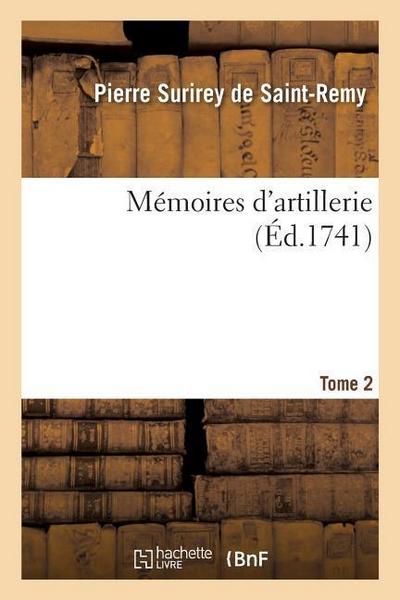 Mémoires d’Artillerie. Tome 2