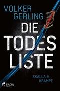Die Todesliste - Ein Fall für Skalla und Krampe