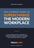 The Ultimate Guide To Supercharge The Modern Workplace