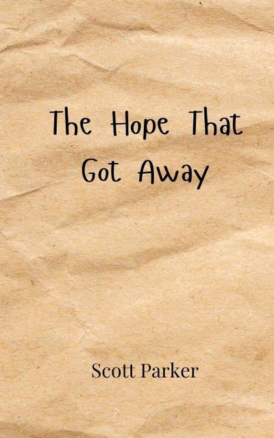 The Hope That Got Away