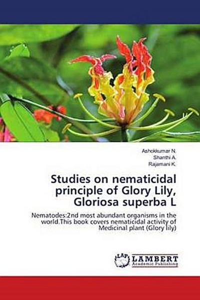Studies on nematicidal principle of Glory Lily, Gloriosa superba L