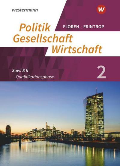 Politik-Gesellschaft-Wirtschaft - Sozialwissenschaften in der gymnasialen Oberstufe - Neubearbeitung