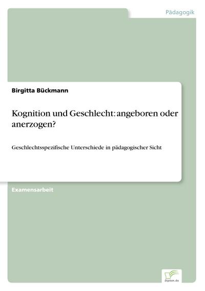 Kognition und Geschlecht: angeboren oder anerzogen?