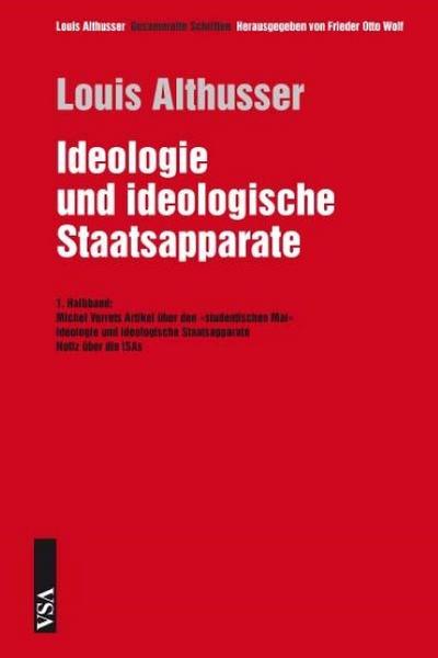 Ideologie und ideologische Staatsapparate 1. Halbband