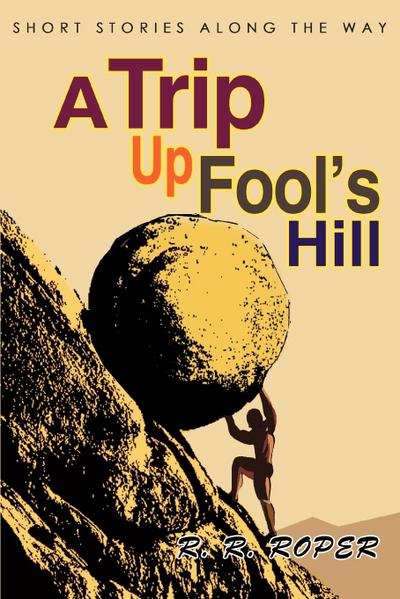A Trip Up Fool’s Hill
