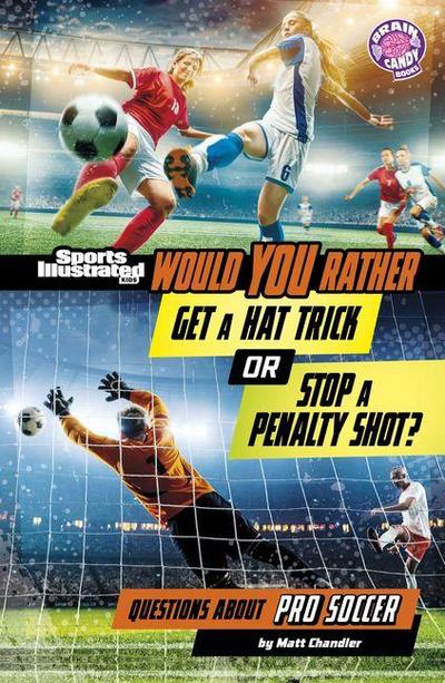 Would You Rather Get a Hat Trick or Stop a Penalty Shot?