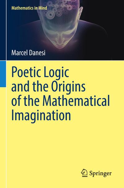 Poetic Logic and the Origins of the Mathematical Imagination