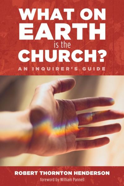 What on Earth is the Church?