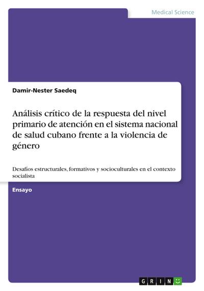 Análisis crítico de la respuesta del nivel primario de atención en el sistema nacional de salud cubano frente a la violencia de género