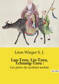 Lao-Tzeu, Lie-Tzeu, Tchoang-Tzeu :