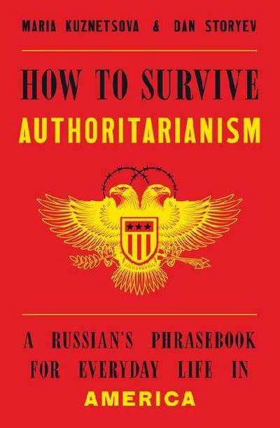 How to Survive Authoritarianism