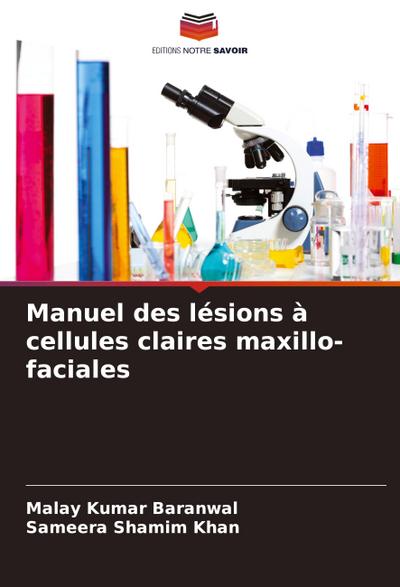 Manuel des lésions à cellules claires maxillo-faciales