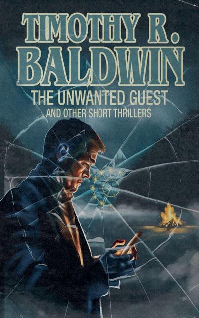 The Unwanted Guest and Other Short Thrillers