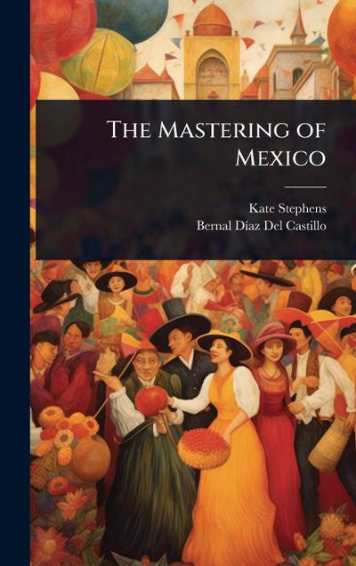The Mastering of Mexico