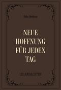 Neue Hoffnung für jeden Tag
