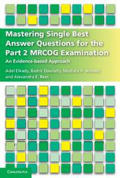 Mastering Single Best Answer Questions for the Part 2 Mrcog Examination