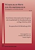 Vom Ersten Internationalen Kongress der Gesellschaft für Musikerziehung in Prag 1936 bis 2016
