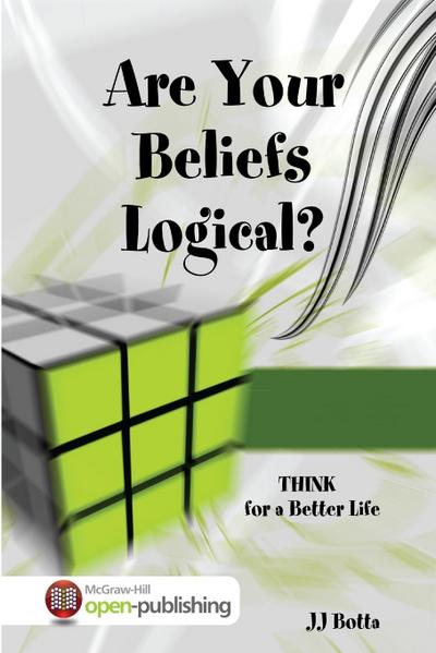 Are Your Beliefs Logical? Think for a Better Life