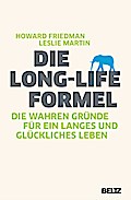 Die Long-Life-Formel - Howard S. Friedman