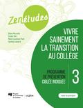 Zenétudes 3 : vivre sainement la transition au collège - Cahier du participant