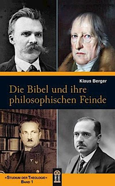 Die Bibel und ihre philosophischen Feinde