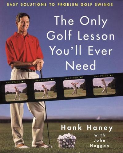 The Only Golf Lesson You’ll Ever Need