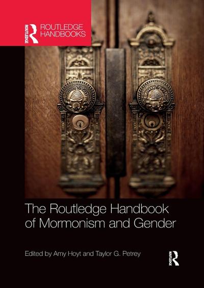 The Routledge Handbook of Mormonism and Gender
