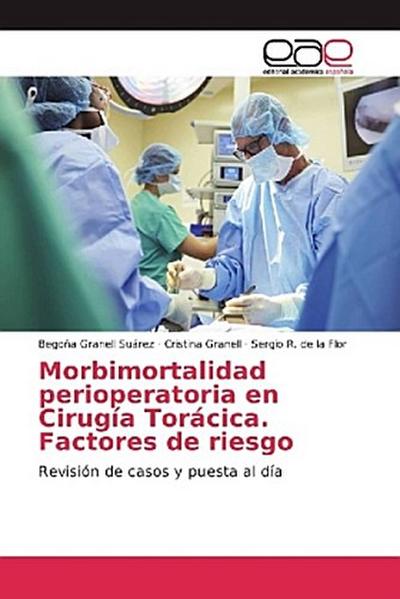 Morbimortalidad perioperatoria en Cirugía Torácica. Factores de riesgo
