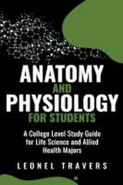 Anatomy and Physiology For Students