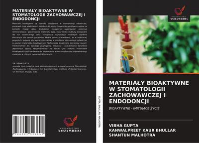 MATERIA¿Y BIOAKTYWNE W STOMATOLOGII ZACHOWAWCZEJ I ENDODONCJI