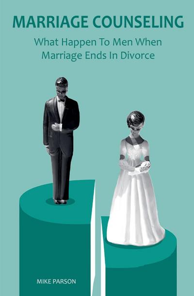 Marriage Counseling What Happen To Men When  Marriage Ends In Divorce