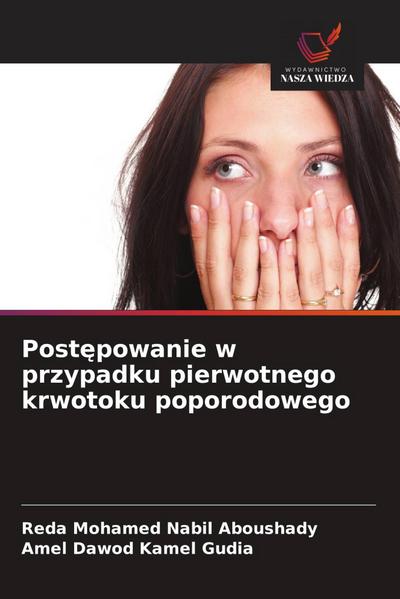 Post¿powanie w przypadku pierwotnego krwotoku poporodowego