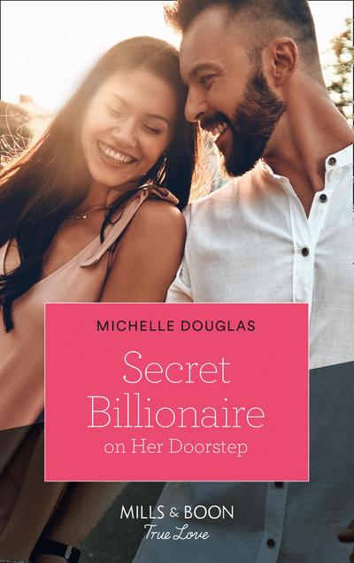 Secret Billionaire On Her Doorstep (Mills & Boon True Love)