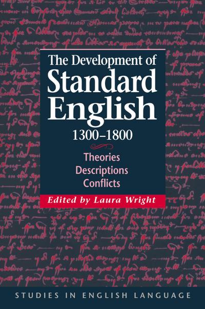 The Development of Standard English, 1300 1800