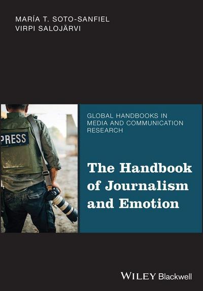 The Handbook of Journalism and Emotion