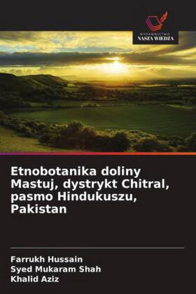 Etnobotanika doliny Mastuj, dystrykt Chitral, pasmo Hindukuszu, Pakistan