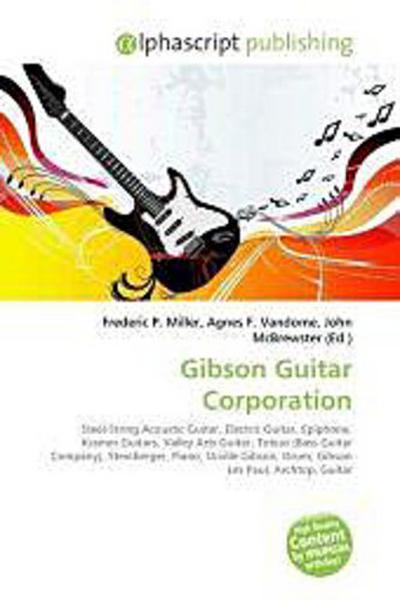 Gibson Guitar Corporation - Frederic P. Miller