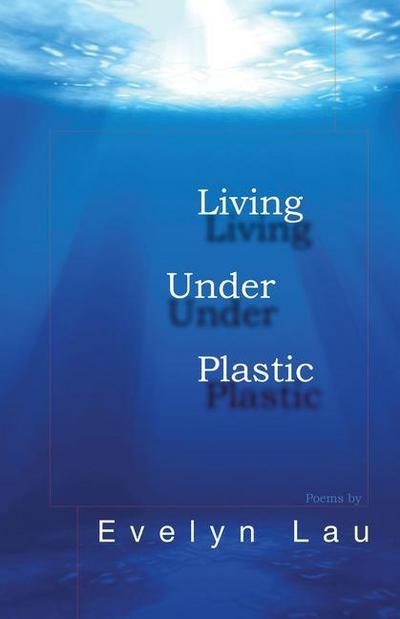 Living Under Plastic