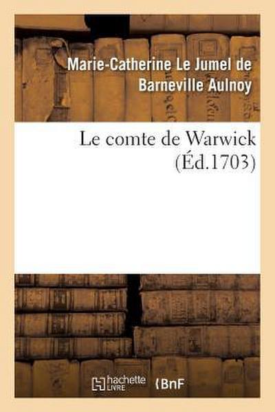 Le Comte de Warwick, Par Madame d’Aulnoy