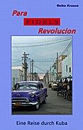 Para Fidels Revolucion - Reiko Krause