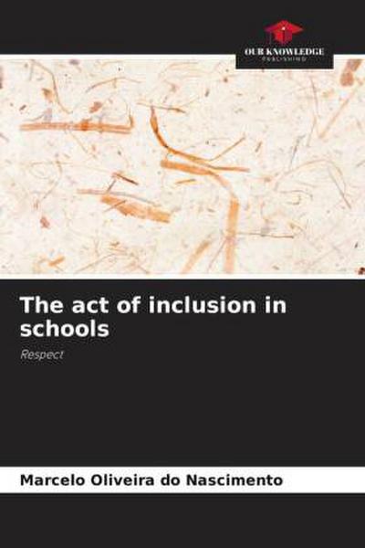 The act of inclusion in schools