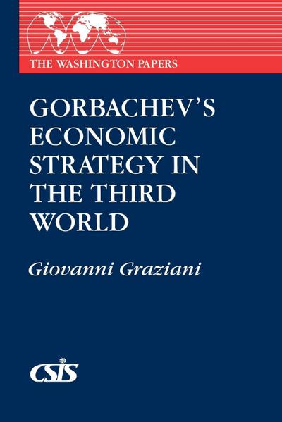 Gorbachev’s Economic Strategy in the Third World