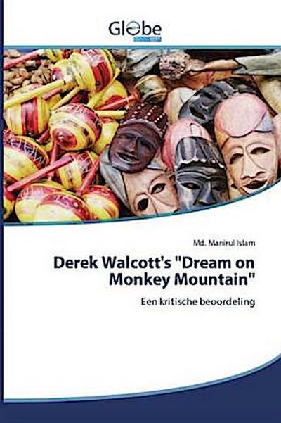 Derek Walcott’s "Dream on Monkey Mountain"