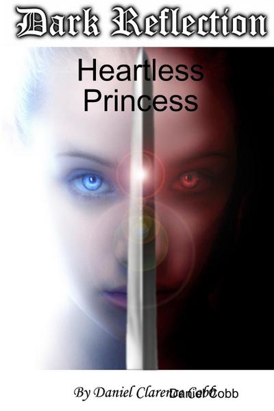 Dark Reflection - Heartless Princess