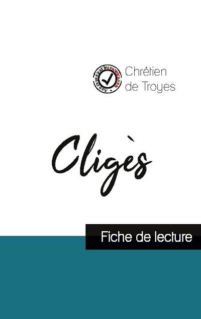 Cligès de Chrétien de Troyes (fiche de lecture et analyse complète de l’oeuvre)