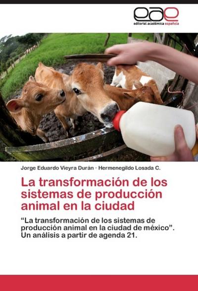La transformación de los sistemas de producción animal en la ciudad