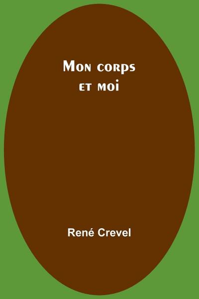 Mon corps et moi