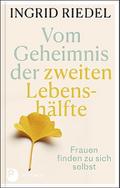 Vom Geheimnis der zweiten Lebenshälfte
